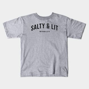 Salty and Lit, Bible Verse, Christian Quote Kids T-Shirt